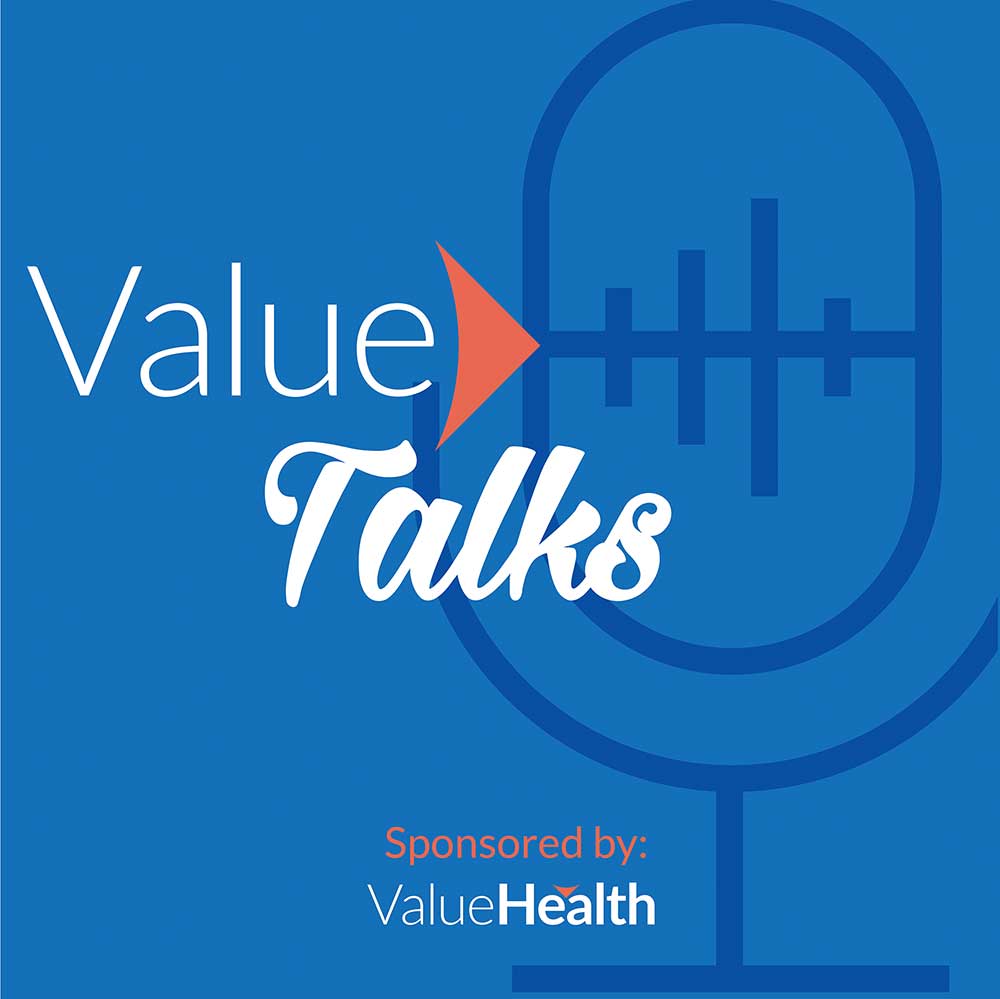 Value Talks, a ValueHealth podcast